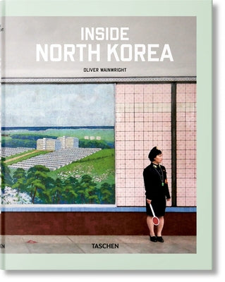 Inside North Korea by Wainwright, Oliver