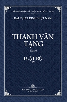 Thanh Van Tang, Tap 16: Luat Tu Phan, Quyen 4 - Bia Cung by Thich Dong Minh