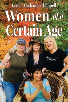 Women of a Certain Age by Chappell, Lenor M.