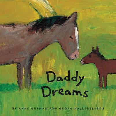 Daddy Dreams: (Animal Board Books, Parents Stories for Kids, Children's Books about Fathers) by Gutman, Anne