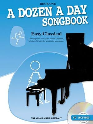 A Dozen a Day Songbook: Easy Classical, Book One [With CD (Audio)] by Hal Leonard Corp