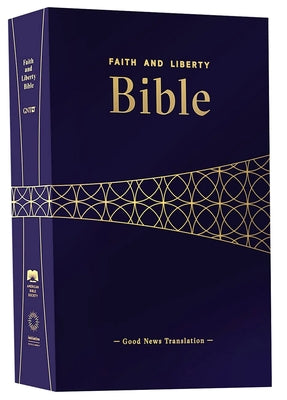 Faith and Liberty Bible (Gnt) by American Bible Society