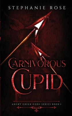 Carnivorous Cupid by Rose, Stephanie