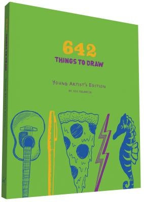 642 Things to Draw: Young Artist's Edition by 826 Valencia