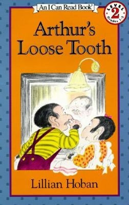 Arthur's Loose Tooth by Hoban, Lillian