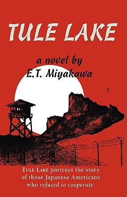 Tule Lake by Miyakawa, Edward T.
