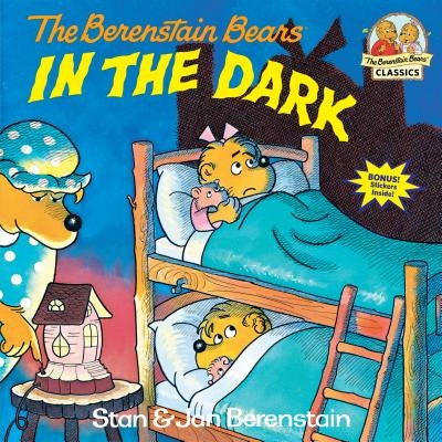 Berenstain Bears in the Dark by Berenstain, Stan