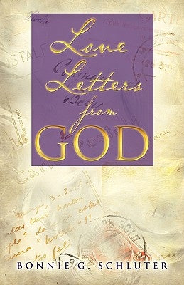 Love Letters from God by Schluter, Bonnie G.