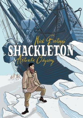 Shackleton: Antarctic Odyssey by Bertozzi, Nick