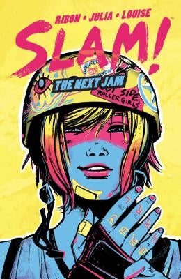 Slam!: The Next Jam by Ribon, Pamela