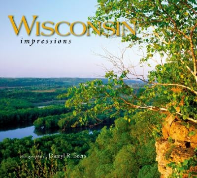 Wisconsin Impressions by Beers, Darryl R.
