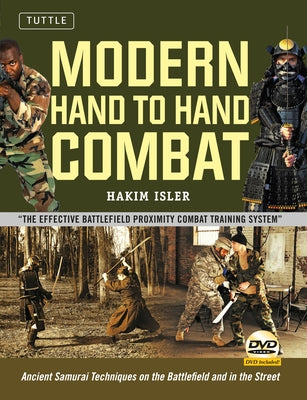 Modern Hand to Hand Combat: Ancient Samurai Techniques on the Battlefield and in the Street [Dvd Included] by Isler, Hakim