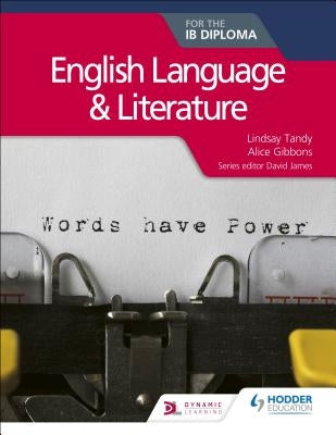 English Language and Literature for the Ib Diploma by Tandy, Lindsay