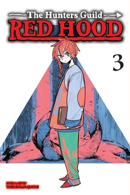 The Hunters Guild: Red Hood, Vol. 3 by Kawaguchi, Yuki