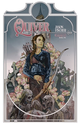 Quiver: Tamsyn Webb Volume 1 by Fischer, Jason