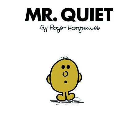 Mr. Quiet by Hargreaves, Roger