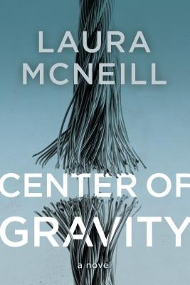 Center of Gravity by McNeill, Laura