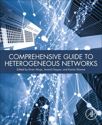 Comprehensive Guide to Heterogeneous Networks by Ahuja, Kiran