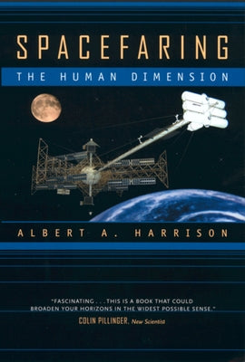 Spacefaring: The Human Dimension by Harrison, Albert A.