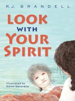 Look with Your Spirit by Brandell, R. J.