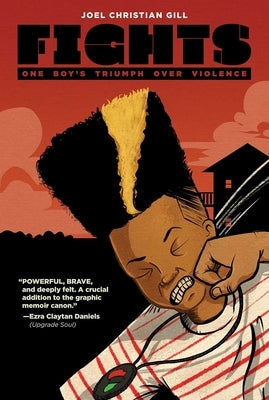 Fights: One Boy's Triumph Over Violence by Gill, Joel Christian