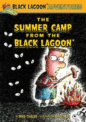The Summer Camp from the Black Lagoon by Thaler, Mike