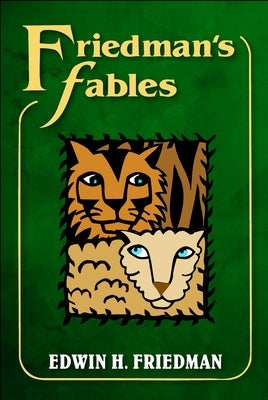 Friedman's Fables by Friedman, Edwin H.