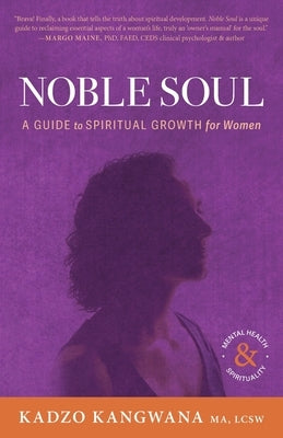 Noble Soul: A Guide to Spiritual Growth for Women by Kangwana, Kadzo