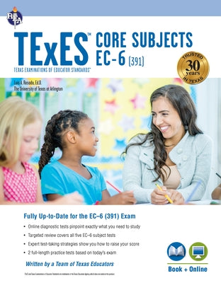 TExES Core Subjects Ec-6 (391) Book + Online by Rosado, Luis A.
