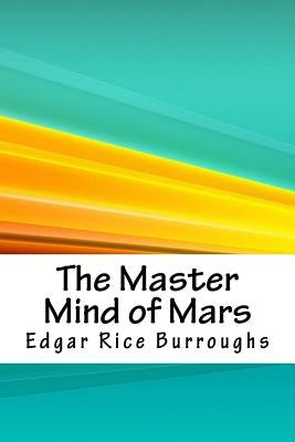 The Master Mind of Mars by Burroughs, Edgar Rice