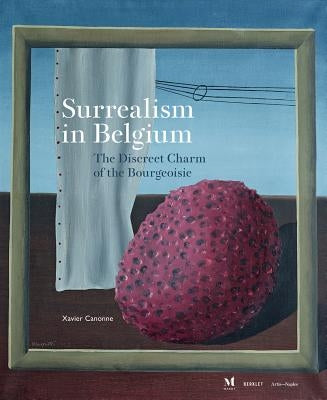 Surrealism in Belgium: The Discreet Charm of the Bourgeoisie by Verpoorten, Frank