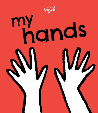 My Hands by N&#233;jib