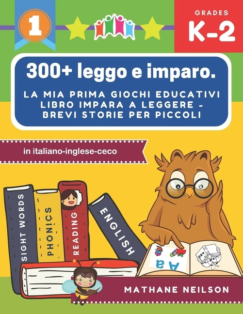 300+ leggo e imparo. la mia prima giochi educativi libro impara a leggere - Brevi storie per piccoli in italiano-inglese-ceco: Il gioco delle frasi fl by Neilson, Mathane