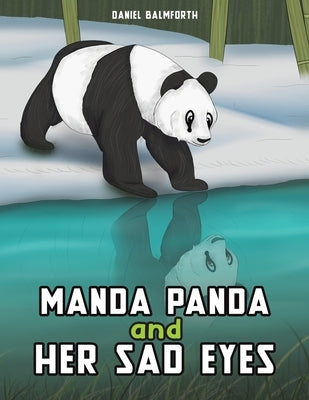 Manda Panda and Her Sad Eyes by Balmforth, Daniel