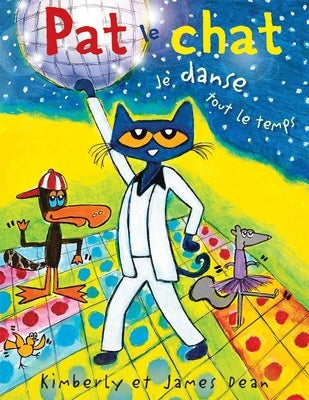 Pat Le Chat: Je Danse Tout Le Temps by Dean, James