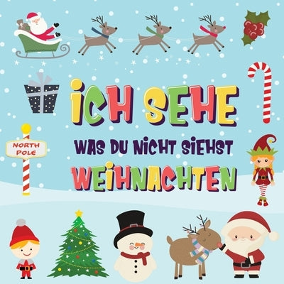 Ich sehe was du nicht siehst - Weihnachten: Findest du den Weihnachtsmann, die Elfen und das Rentier? Ein lustiges Winter-Weihnachtsspiel zum Suchen u by Kinderb&#252;cher, Pamparam