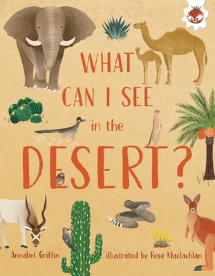 What Can I See in the Desert? by Griffin, Annabel
