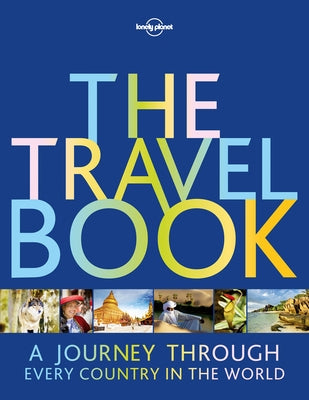 Lonely Planet the Travel Book 3: A Journey Through Every Country in the World by Planet, Lonely