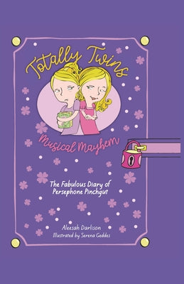 Musical Mayhem: The Fabulous Diary of Persephone Pinchgut by Darlison, Aleesah