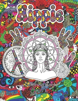 Hippie Coloring Book: Amazing Adults, trippy, 100 Pages ( 8,5" x 11" ) inches by Hippie, New