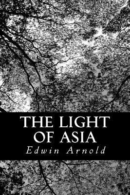 The Light of Asia by Arnold, Edwin