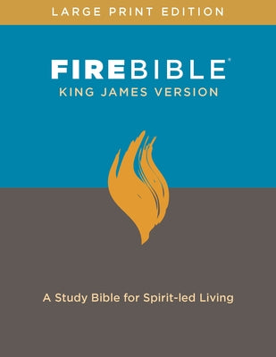 KJV Fire Bible, Large Print Edition (Red Letter, Hardcover): A Study Bible for Spirit-Led Living by Hendrickson Publishers