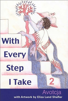 With Every Step I Take 2: Short Stories and Poetry by Avotcja