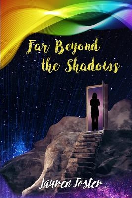 Far Beyond The Shadows by Foster, Lauren