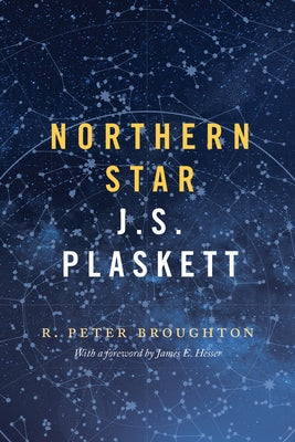 Northern Star: J.S. Plaskett by Broughton, R. Peter