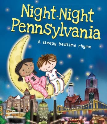 Night-Night Pennsylvania by Sully, Katherine