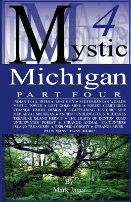 Mystic Michigan Part 4 by Jager, Mark