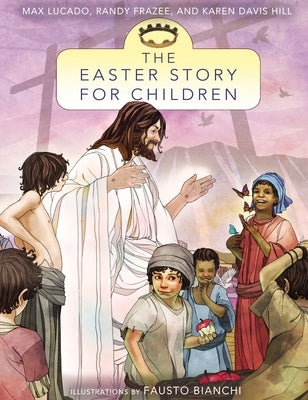 The Easter Story for Children by Lucado, Max