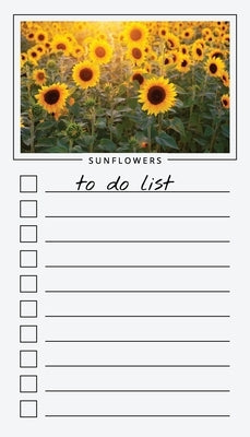 To Do List Notepad: Sunflowers, Checklist, Task Planner for Grocery Shopping, Planning, Organizing by Get List Done