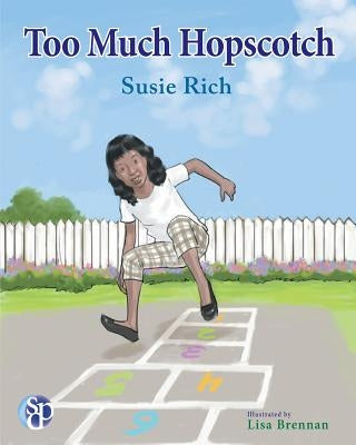 Too Much Hopscotch by Rich, Susie